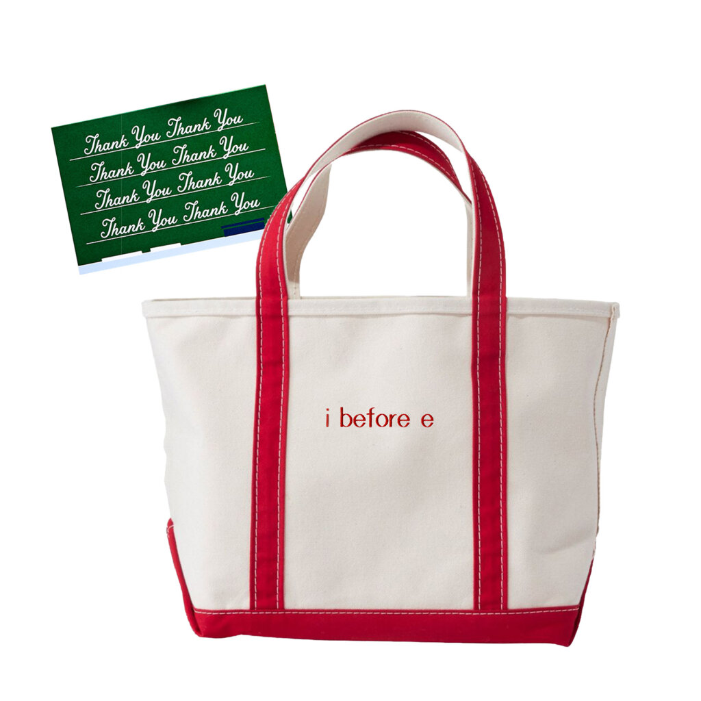 L.L. Bean tote bag embroidered with "I before e" in front of Cheree Berry Paper & Design Teacher Note